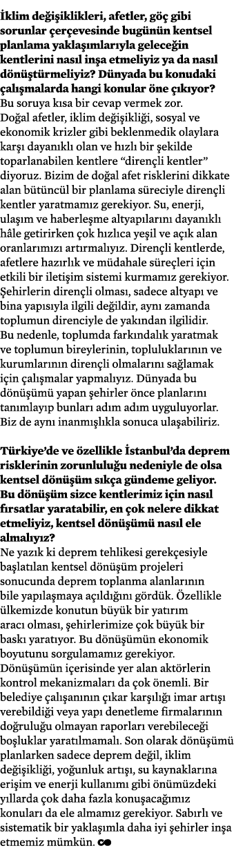  klim de i iklikleri, afetler, g  gibi sorunlar  er evesinde bug n n kentsel planlama yakla  mlar yla gelece in kent...