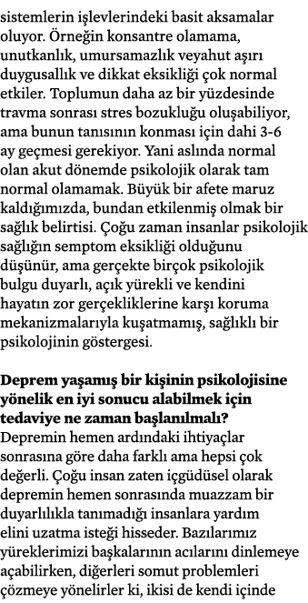 sistemlerin i levlerindeki basit aksamalar oluyor. rne in konsantre olamama, unutkanl k, umursamazl k veyahut a  r  ...