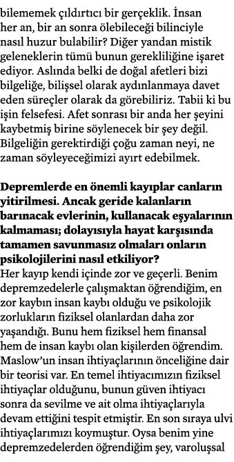 bilememek  ld rt c  bir ger eklik.  nsan her an, bir an sonra  lebilece i bilinciyle nas l huzur bulabilir? Di er ya...