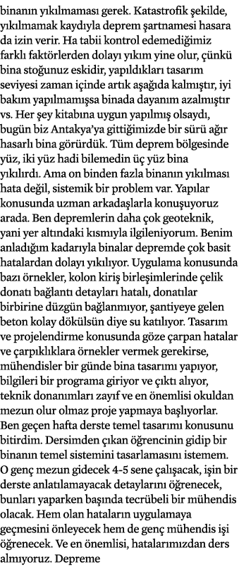 binan n y k lmamas gerek. Katastrofik  ekilde, y k lmamak kayd yla deprem  artnamesi hasara da izin verir. Ha tabii ...