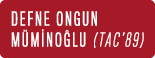 Defne Ongun M mino lu (TAC’89) 