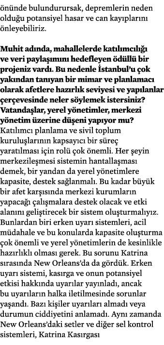  n nde bulundurursak, depremlerin neden oldu u potansiyel hasar ve can kay plar n  nleyebiliriz. Muhit ad nda, mahal...