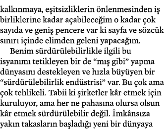 kalk nmaya, e itsizliklerin nlenmesinden i  birliklerine kadar a abilece im o kadar  ok say da ve geni  pencere var ...