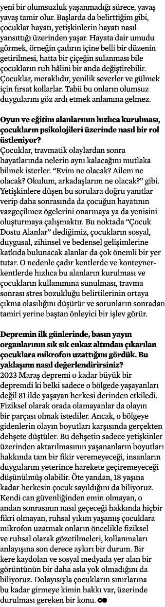 yeni bir olumsuzluk ya anmad   s rece, yava  yava  tamir olur. Ba larda da belirtti im gibi,  ocuklar hayat , yeti k...