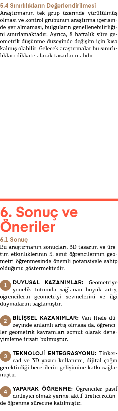 5.4 S n rl l klar n De erlendirilmesi Ara t rman n tek grup zerinde y r t lm   olmas  ve kontrol grubunun ara t rma...
