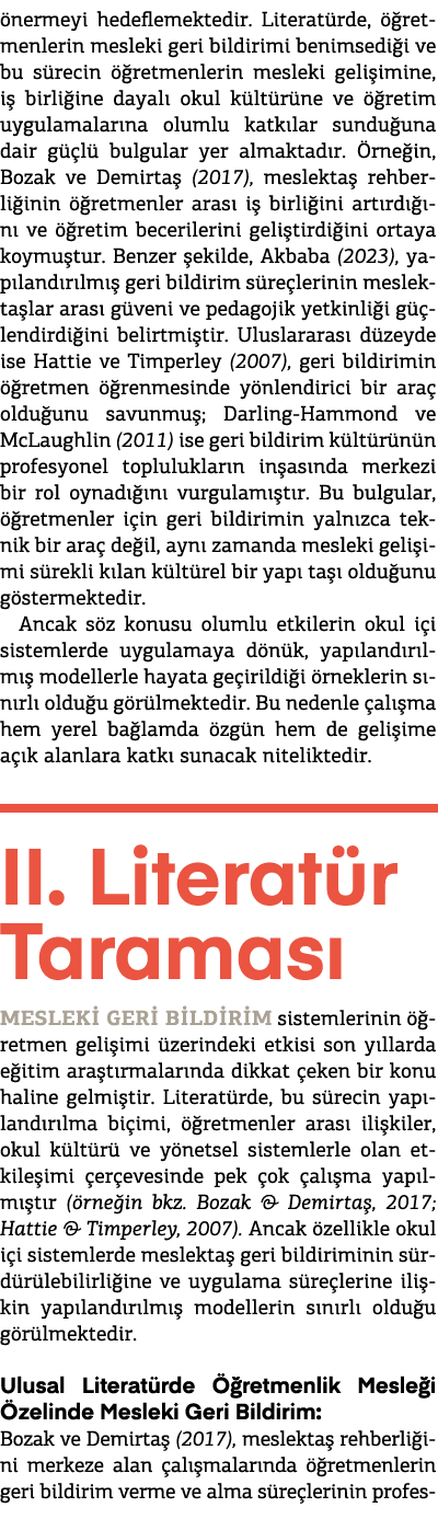  nermeyi hedeflemektedir. Literat rde,  retmenlerin mesleki geri bildirimi benimsedi i ve bu s recin   retmenlerin m...