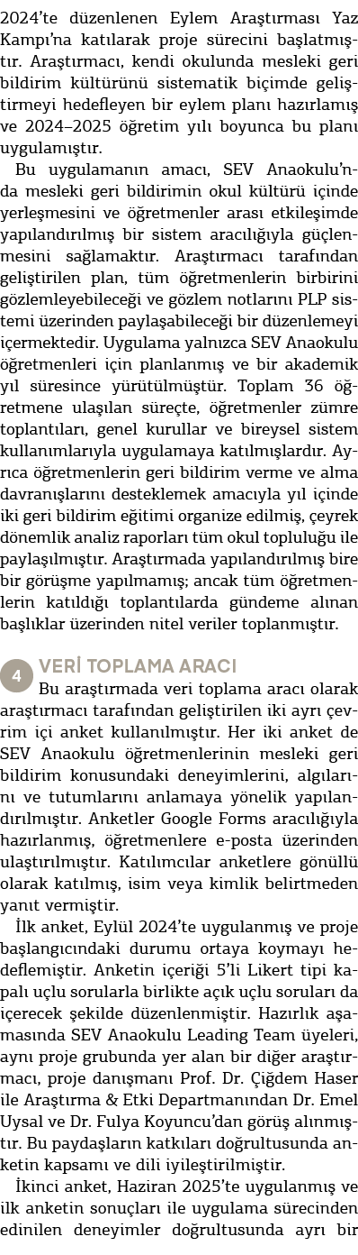 2024’te d zenlenen Eylem Ara t rmas Yaz Kamp ’na kat larak proje s recini ba latm  t r. Ara t rmac , kendi okulunda ...