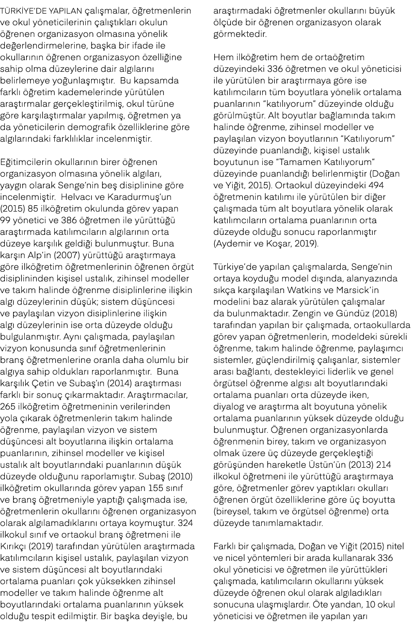 T rkiye’de yap lan al  malar,   retmenlerin ve okul y neticilerinin  al  t klar  okulun   renen organizasyon olmas n...