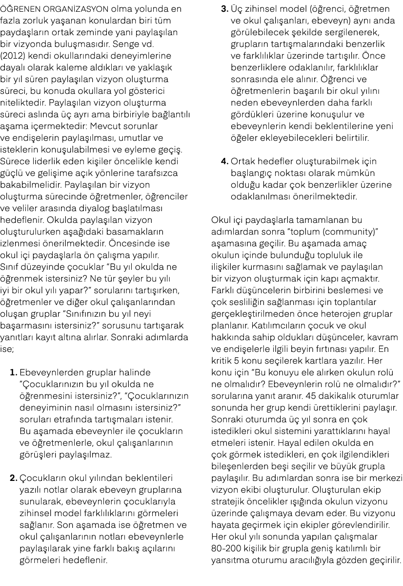  renen organizasyon olma yolunda en fazla zorluk ya anan konulardan biri t m payda lar n ortak zeminde yani payla  l...