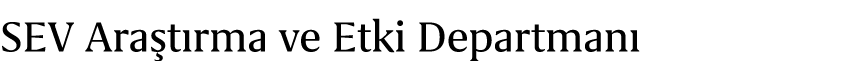 SEV Ara t rma ve Etki Departman 