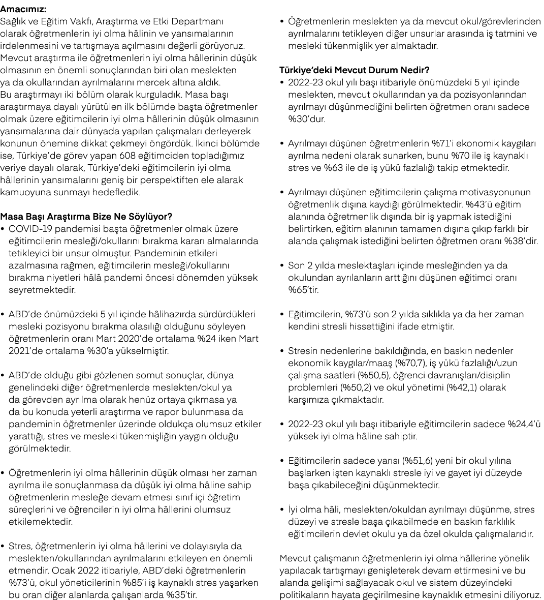 Amac m z: Sa l k ve E itim Vakf , Ara t rma ve Etki Departman olarak   retmenlerin iyi olma h linin ve yans malar n ...