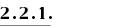 2.2.1.