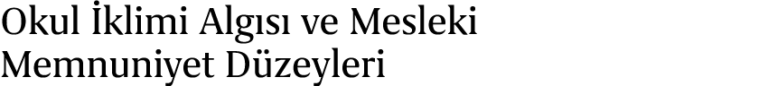 Okul klimi Alg s  ve Mesleki Memnuniyet D zeyleri