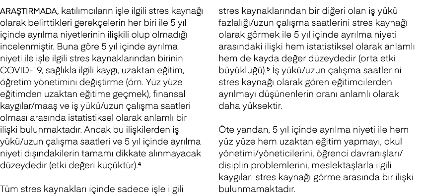 ARA TIRMADA, kat l mc lar n i le ilgili stres kayna  olarak belirttikleri gerek elerin her biri ile 5 y l i inde ayr...