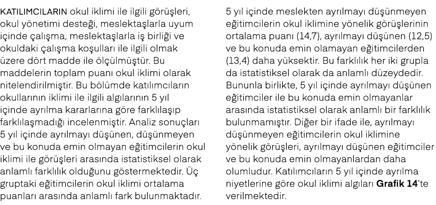 Kat l mc lar n okul iklimi ile ilgili g r leri, okul y netimi deste i, meslekta larla uyum i inde  al  ma, meslekta ...