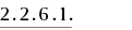 2.2.6.1.