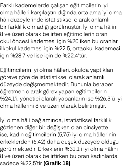 Farkl kademelerde  al  an e itimcilerin iyi olma h lleri kar  la t r ld   nda ortalama iyi olma h li d zeylerinde is...