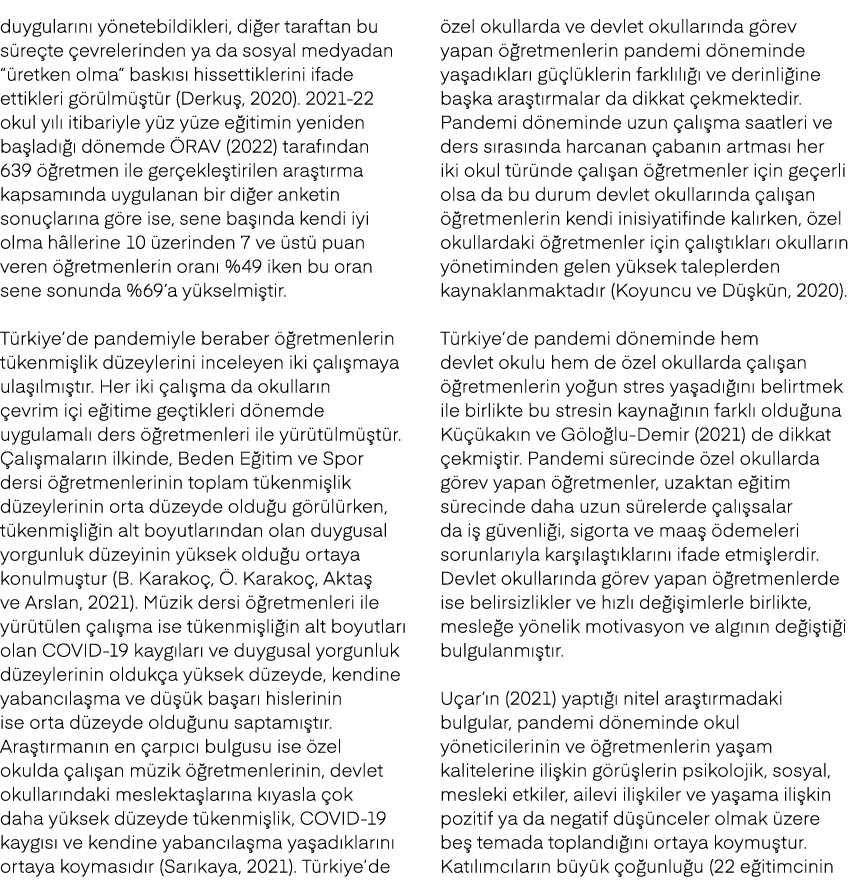 duygular n y netebildikleri, di er taraftan bu s re te  evrelerinden ya da sosyal medyadan “ retken olma” bask s  hi...