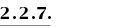 2.2.7.