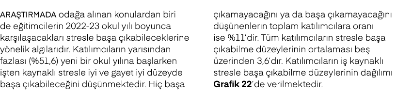 Ara t rmada oda a al nan konulardan biri de e itimcilerin 2022 23 okul y l boyunca kar  la acaklar  stresle ba a   k...