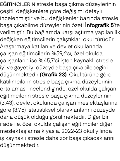 E itimcilerin stresle ba a  kma d zeylerinin  e itli de i kenlere g re de i imi detayl  incelenmi tir ve bu de i ken...