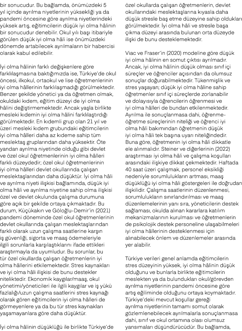 bir sonucudur. Bu ba lamda, n m zdeki 5 y l i inde ayr lma niyetlerinin y ksekli i ya da pandemi  ncesine g re ayr l...