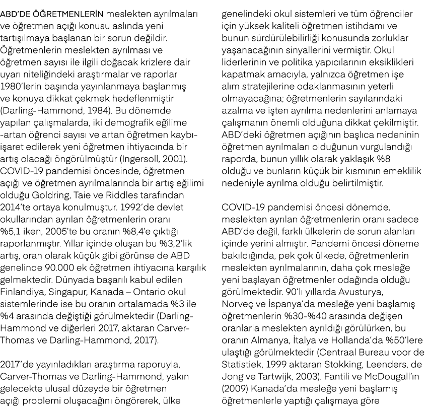 ABD’de  retmenlerin meslekten ayr lmalar  ve   retmen a     konusu asl nda yeni tart   lmaya ba lanan bir sorun de i...