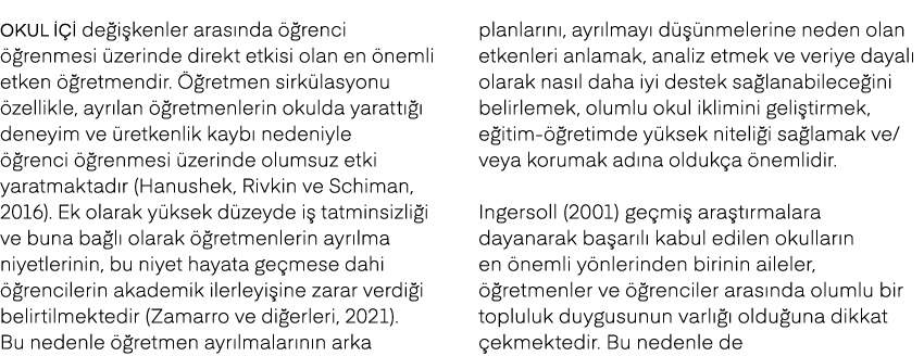 Okul i i de i kenler aras nda  renci   renmesi  zerinde direkt etkisi olan en  nemli etken   retmendir.   retmen sir...