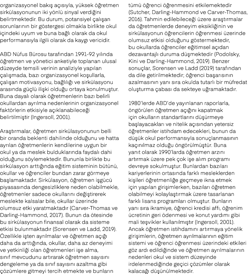 organizasyonel bak  a  s yla, y ksek   retmen sirk lasyonunun iki y nl  sinyal verdi ini belirtmektedir. Bu durum, p...