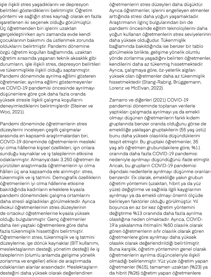 i le ili kili stres ya ad klar n ve depresyon belirtileri g sterdiklerini belirtmi tir.   retim y ntemi ve sa l   n ...