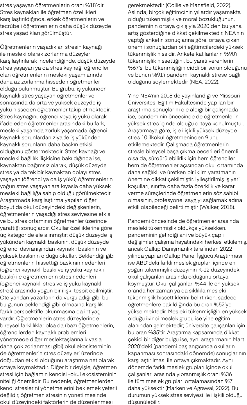 stres ya ayan  retmenlerin oran  %18’dir. Stres kaynaklar  ile   retmen  zellikleri kar  la t r ld   nda, erkek   re...