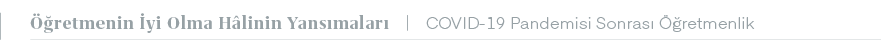  retmenin  yi Olma H linin Yans malar  | COVID 19 Pandemisi Sonras    retmenli