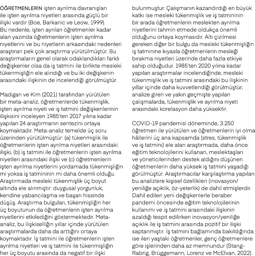  retmenlerin i ten ayr lma davran  lar  ile i ten ayr lma niyetleri aras nda g  l  bir ili ki vard r (Boe, Barkanic ...