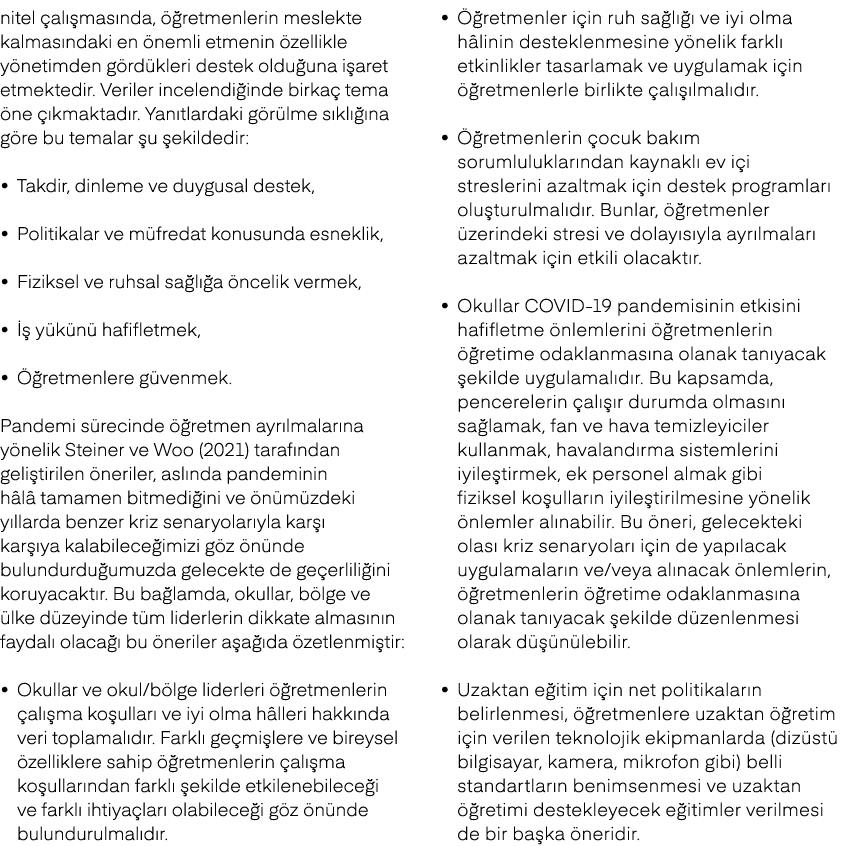 nitel al  mas nda,   retmenlerin meslekte kalmas ndaki en  nemli etmenin  zellikle y netimden g rd kleri destek oldu...