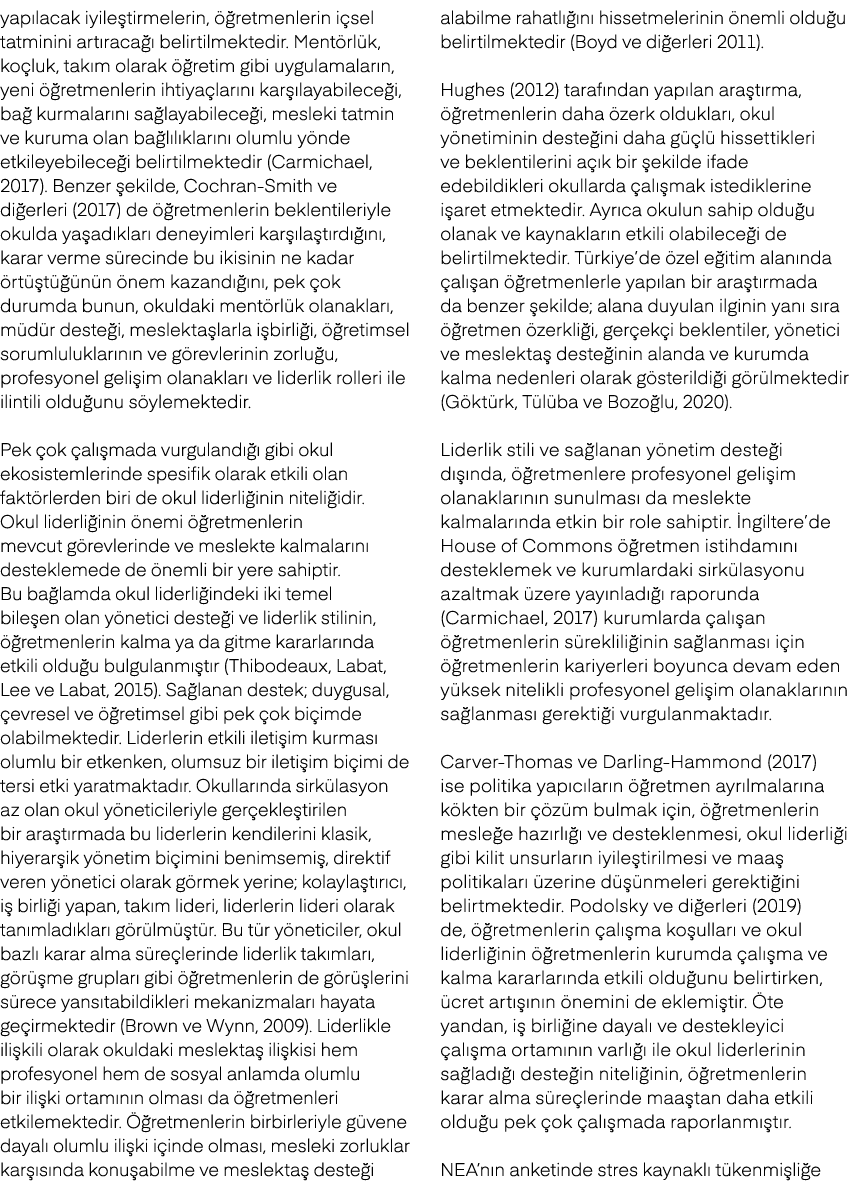 yap lacak iyile tirmelerin,  retmenlerin i sel tatminini art raca   belirtilmektedir. Ment rl k, ko luk, tak m olara...