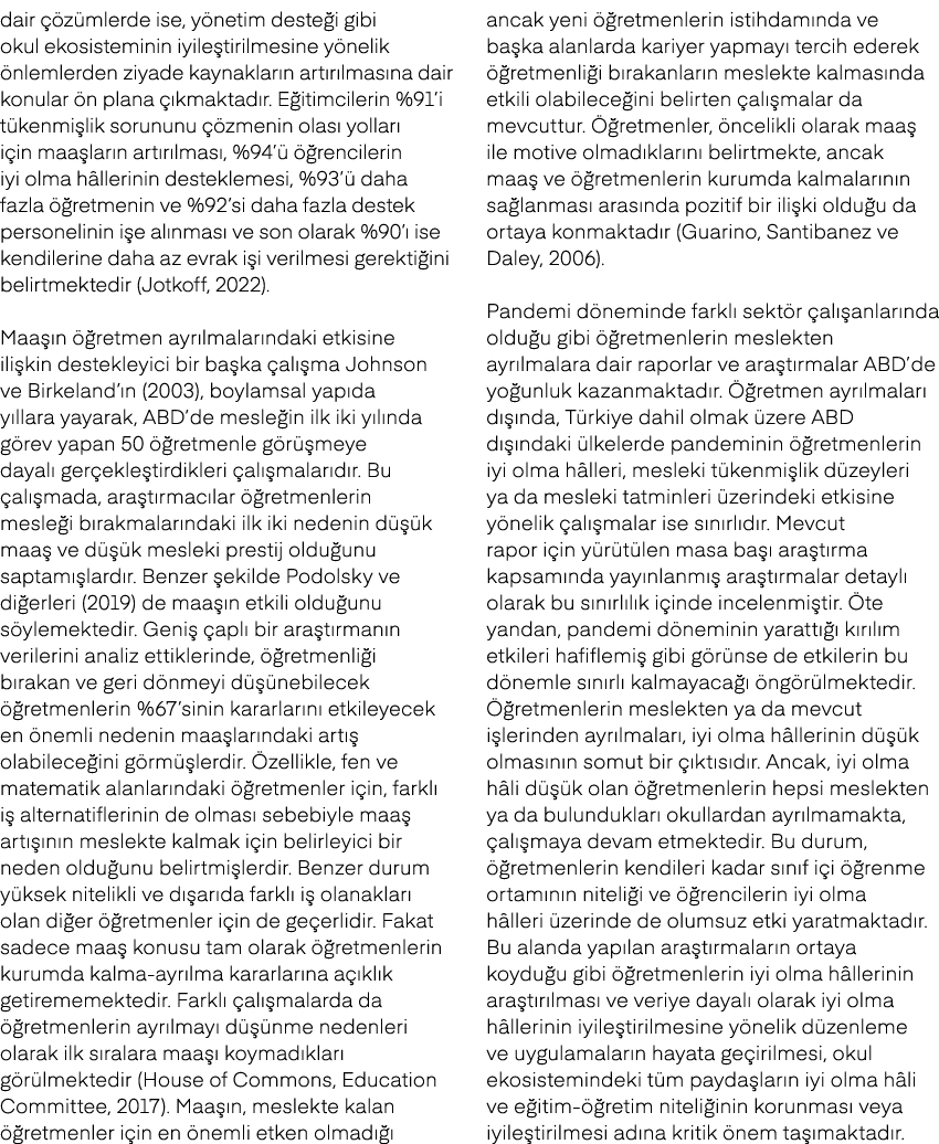 dair  z mlerde ise, y netim deste i gibi okul ekosisteminin iyile tirilmesine y nelik  nlemlerden ziyade kaynaklar n...