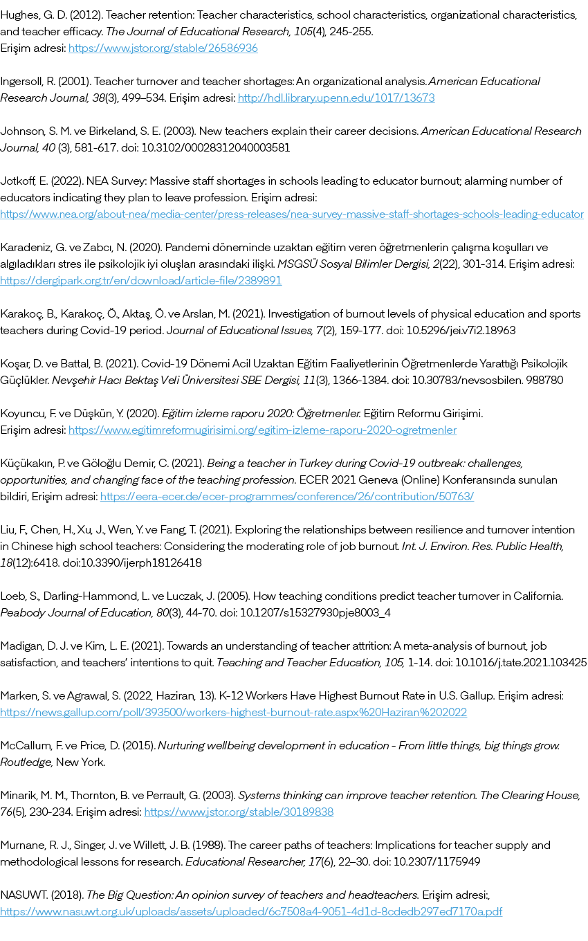 Hughes, G. D. (2012). Teacher retention: Teacher characteristics, school characteristics, organizational characterist...