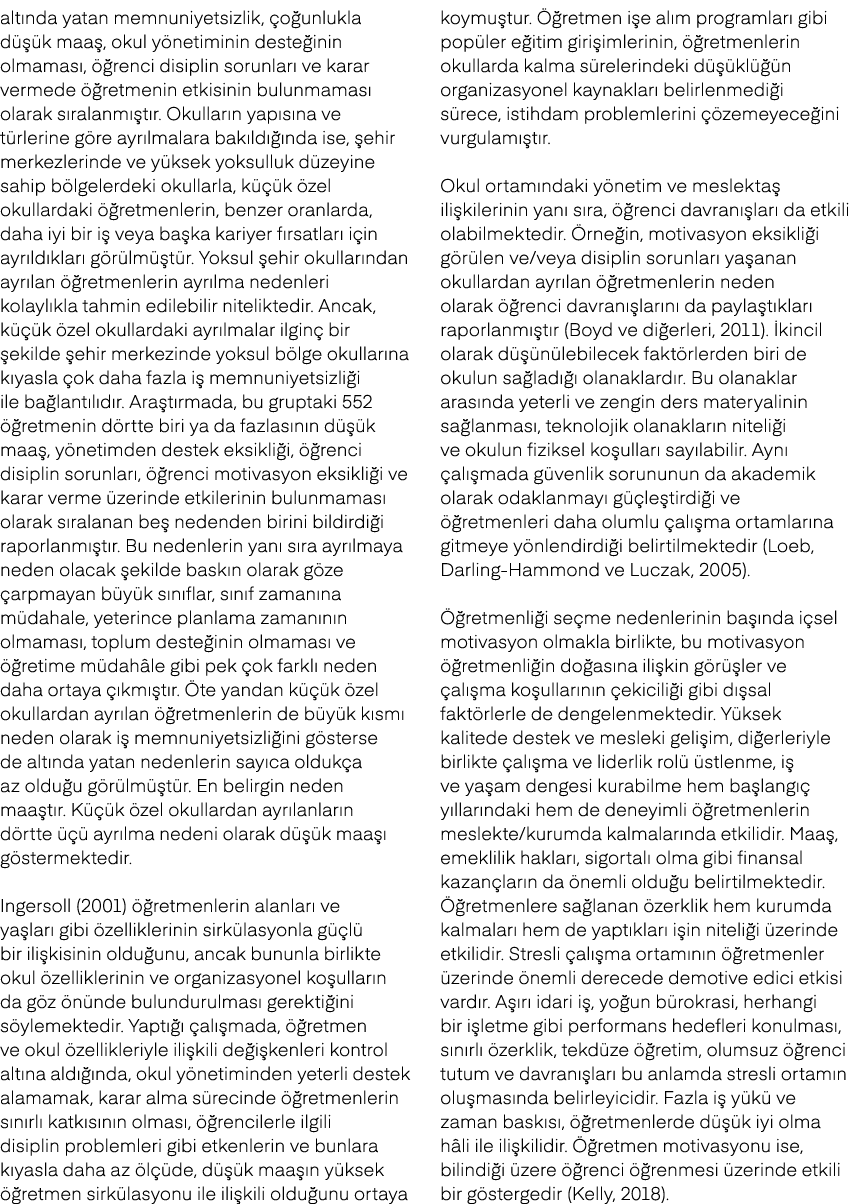 alt nda yatan memnuniyetsizlik, o unlukla d   k maa , okul y netiminin deste inin olmamas ,   renci disiplin sorunla...