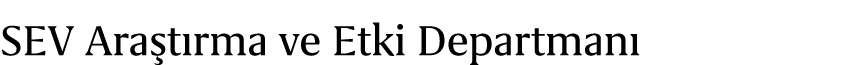 SEV Ara t rma ve Etki Departman 
