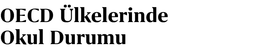 Oecd lkelerinde Okul Durumu