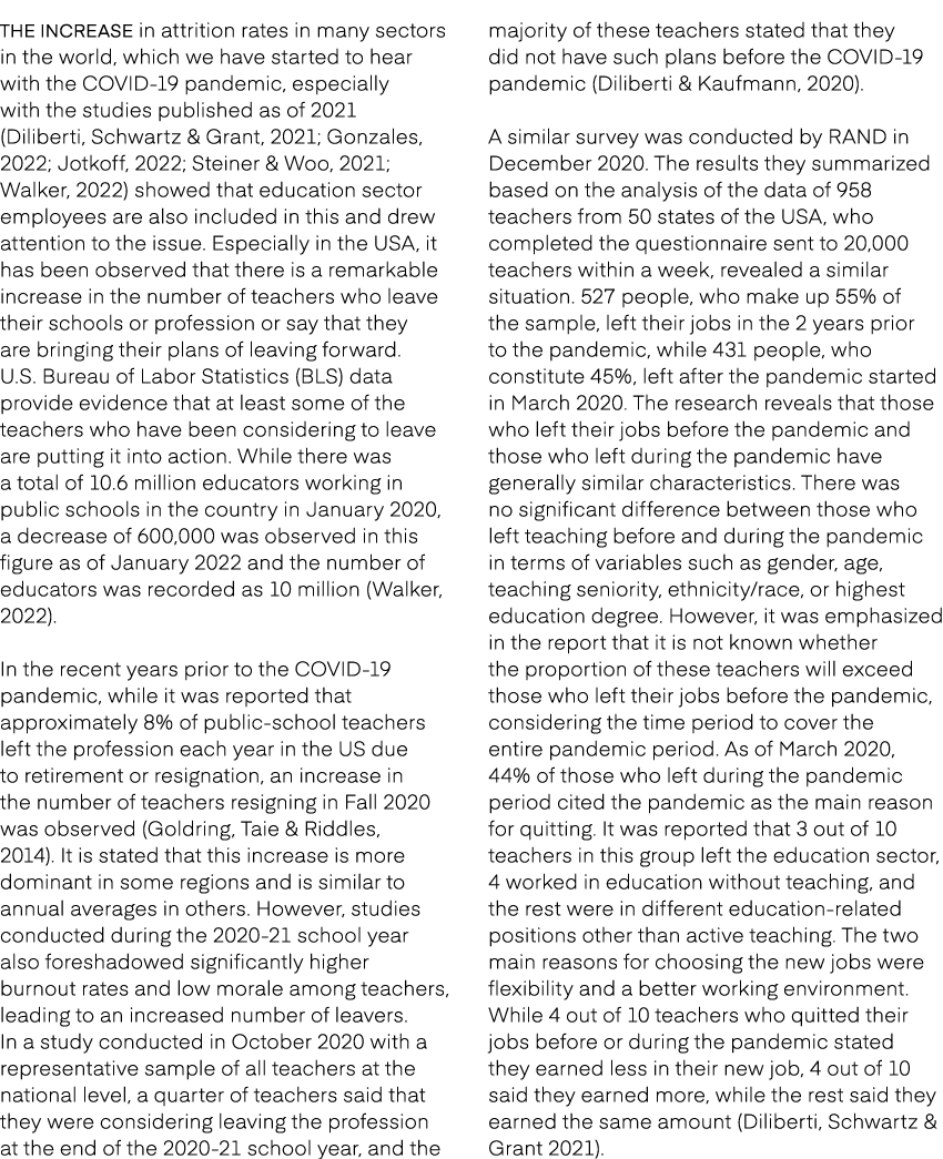 The increase in attrition rates in many sectors in the world, which we have started to hear with the COVID 19 pandemi...