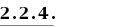 2.2.4.