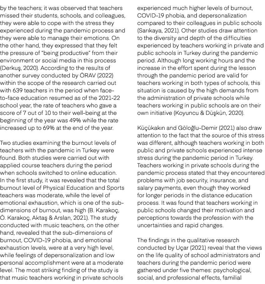 by the teachers; it was observed that teachers missed their students, schools, and colleagues, they were able to cope...