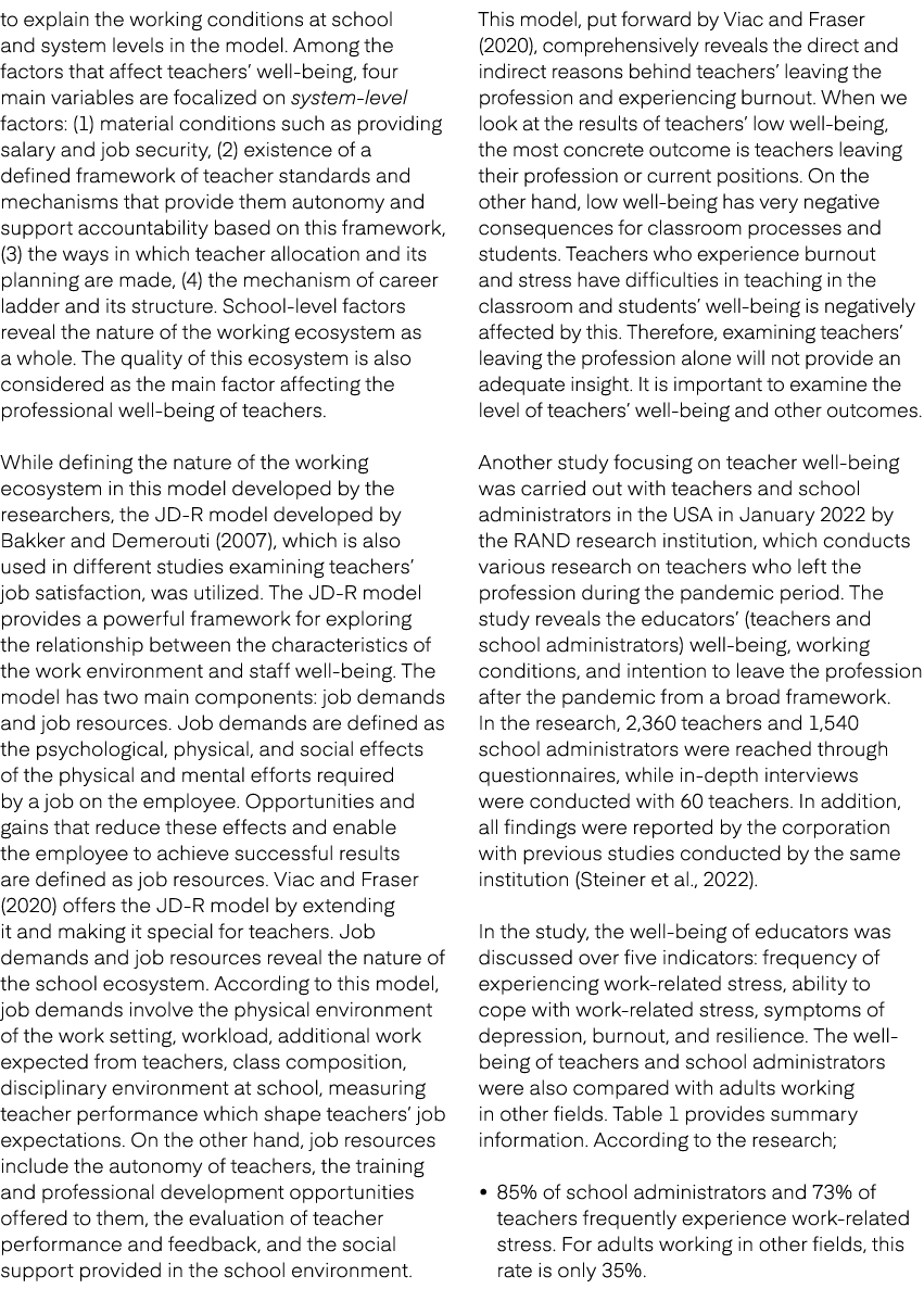 to explain the working conditions at school and system levels in the model. Among the factors that affect teachers’ w...