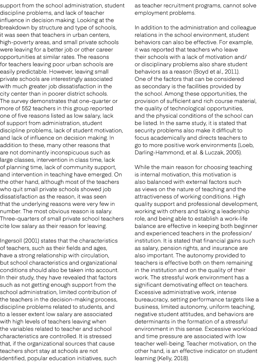 support from the school administration, student discipline problems, and lack of teacher influence in decision making...