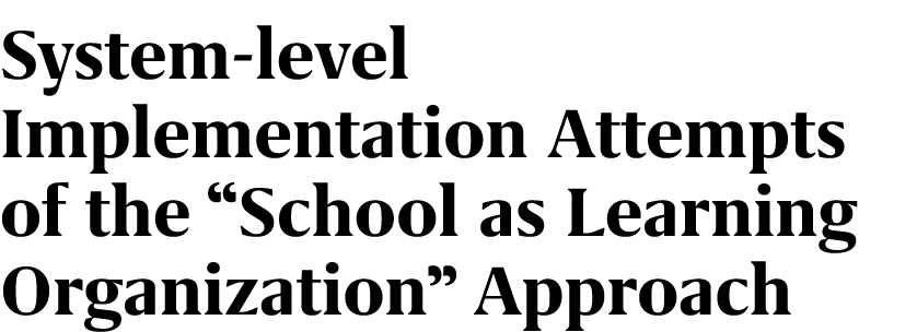 System level Implementation Attempts of the “School as Learning Organization” Approach