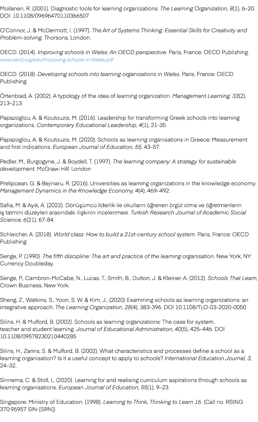 Moilanen, R. (2001). Diagnostic tools for learning organizations. The Learning Organization, 8(1), 6–20. DOI: 10.1108...