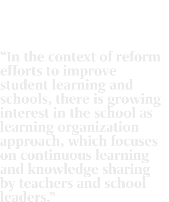 “In the context of reform efforts to improve student learning and schools, there is growing interest in the school as...