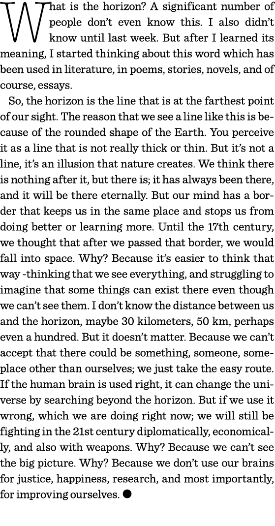 What is the horizon? A significant number of people don’t even know this. I also didn’t know until last week. But aft...