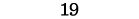 19